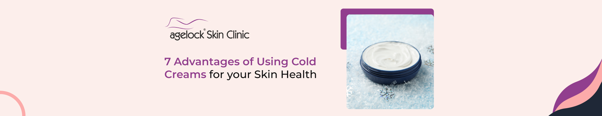 <strong>7 advantages of using cold creams for your skin health</strong>